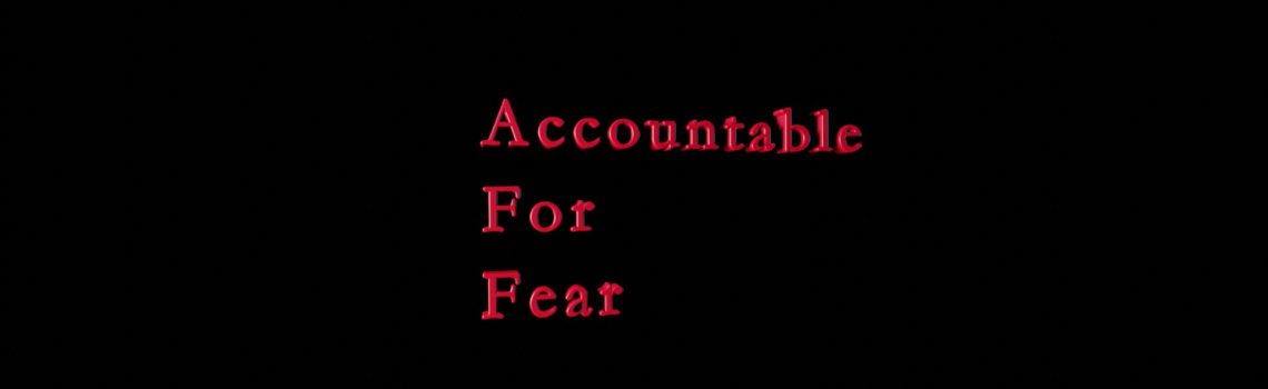 accountable for fear