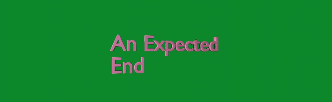 an expected end