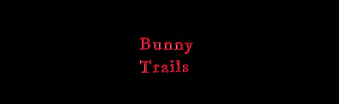 bunny Trails