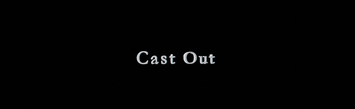 cast out