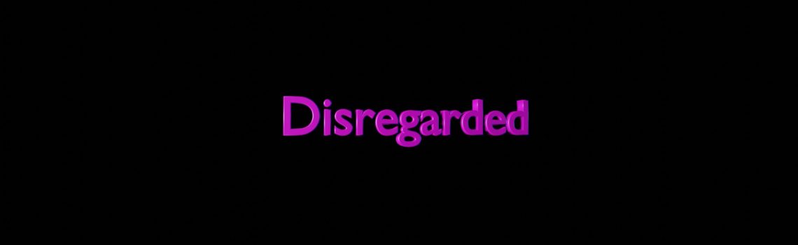 disregarded