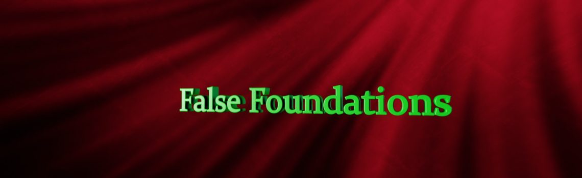 false foundations
