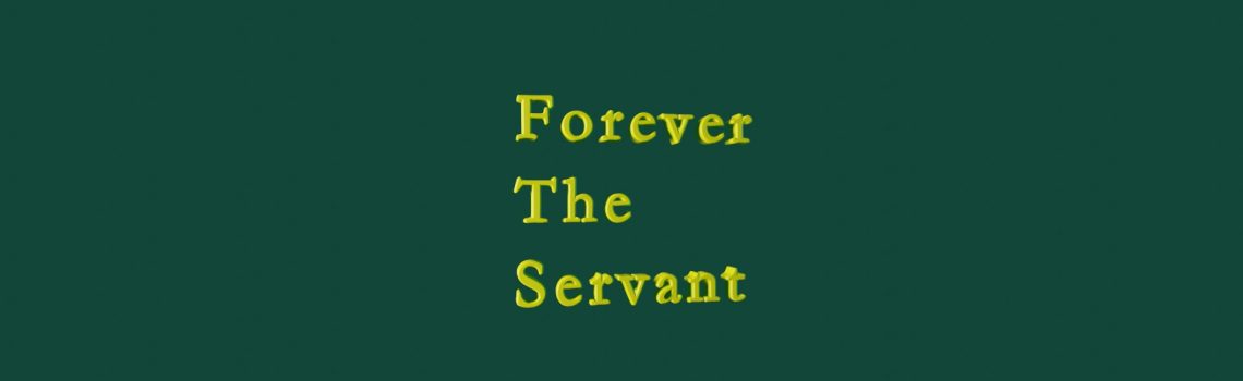 forever the dservant