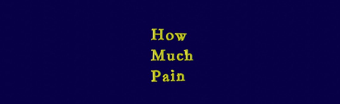 how much pain