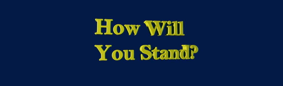 how will you stand