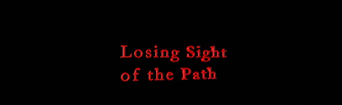 losing sight of the path