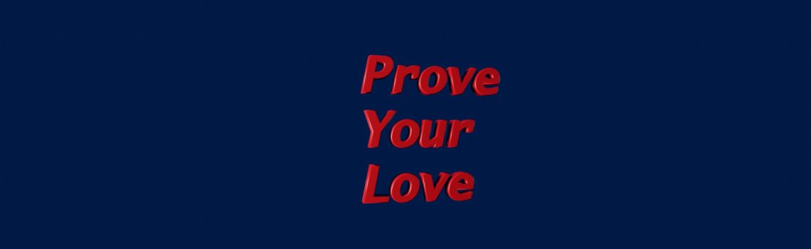prove your love