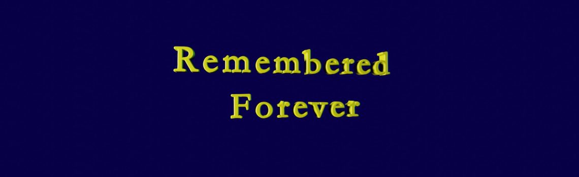 remembered forever