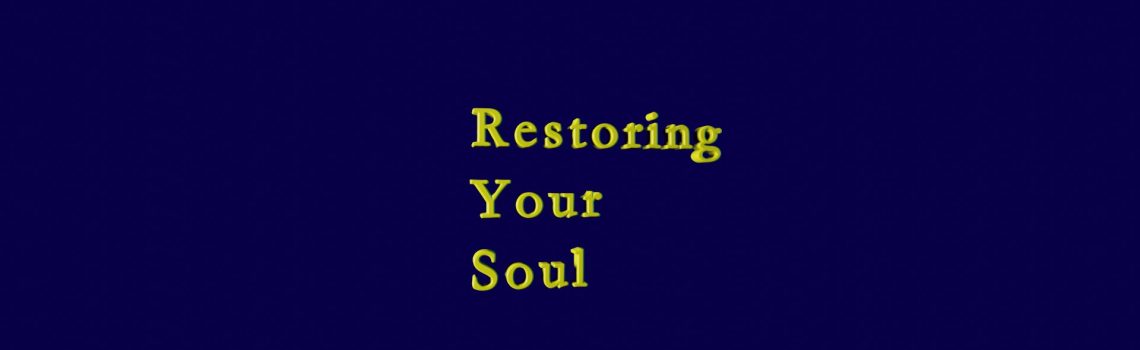 restoring your soul