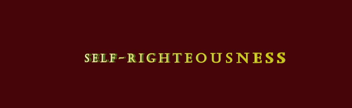self righteousness