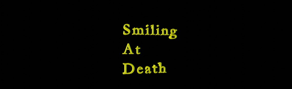 smiling at death