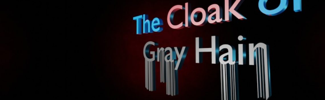 the cloak of gray hair