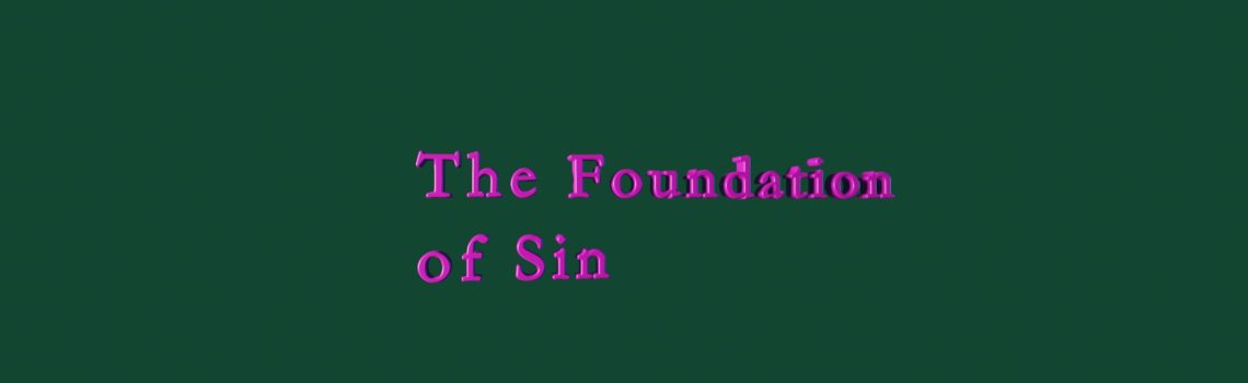 the foundation of sin