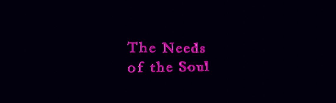 the needs of the Soul