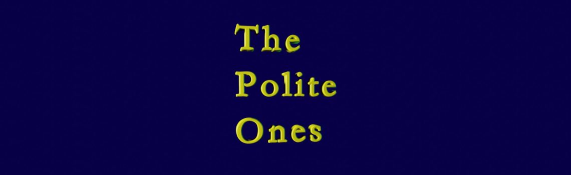 the polite ones