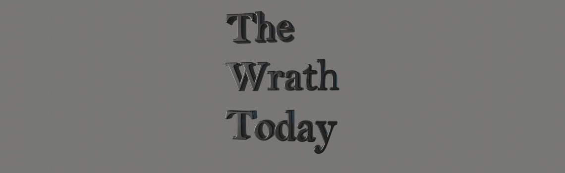 the wrath today