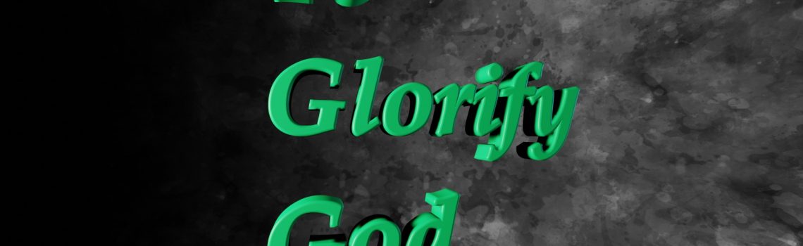 to glorify God