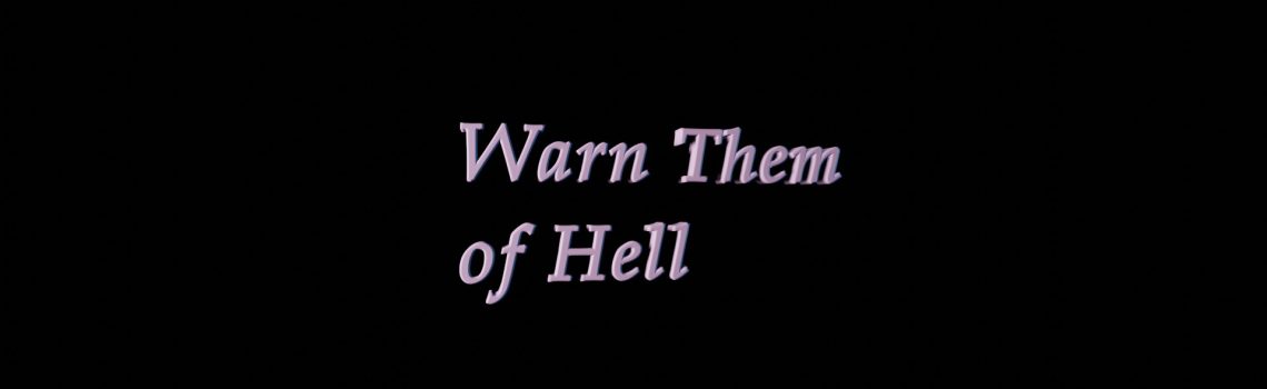 warn them of hell