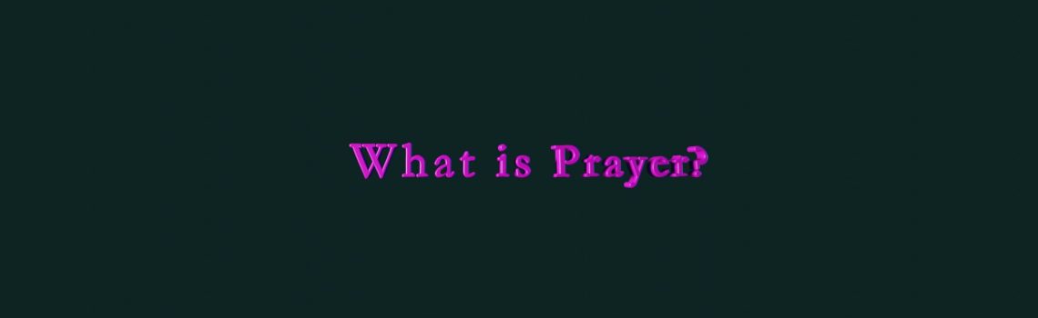 what is prayer